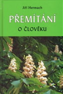 Přemítání o člověku - Kniha