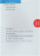 Paměti Františka Jana Vaváka, souseda a rychtáře Milčického z let 1770 – 1816 - Kniha