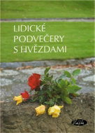 Lidické podvečery s hvězdami - Kniha