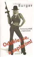 Oddělej se, a zaplatím! - Kniha