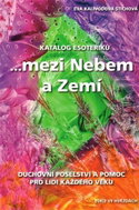 Katalog esoteriků, ...mezi Nebem a Zemí - Kniha