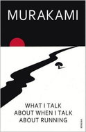 What I Talk About When I Talk About Running - Kniha
