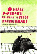 O králi Popelovi, na němž si myši pochutnaly - Kniha