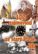 100 zajímavostí ze staré Plzně III. - Kniha