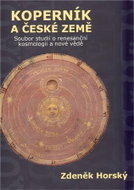 Koperník a české země - Soubor studií o renesanční kosmologii a nové vědě - Kniha