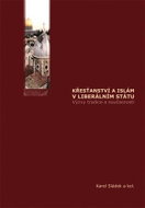 Křesťanství a islám v liberálním státu - Kniha