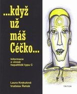 Když už máš Céčko - Informace o virové hepatitidě typu C - Kniha