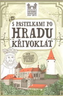 S pastelkami po hradu Křivoklát - Kniha