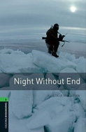 Oxford Bookworms Library 6 Night Without End (New Edition) - Kniha
