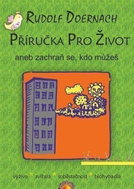 Příručka pro život aneb zachraň se, kdo můžeš - Kniha