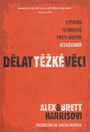 Dělat těžké věci - Vzpoura teenagerů proti nízkým očekáváním - Kniha