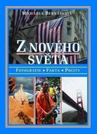 Z nového světa - Fotografie, fakta, pocity - Kniha