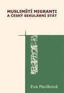 Muslimští migranti a český sekulární stát - Kniha