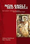 Non Angli sed Angeli - Kult svatých v latinské literatuře raně středověké Anglie - Kniha