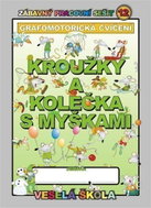 Kroužky a kolečka s myškami (grafomotorická cvičení) - Kniha