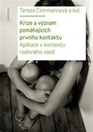 Krize a význam pomáhajících prvního kontaktu - Aplikace v kontextu rodinného násilí - Kniha