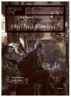 Obyčejná šílenství - Divadelní hry 2001–2012 - Kniha
