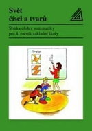 Matematika pro 4. roč. ZŠ Svět čísel a tvarů - Sbírka úloh - Kniha