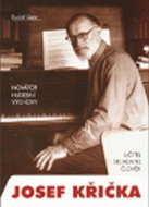 Novátor hudební výchovy Josef Křička, učitel, skladatel, člověk - Kniha