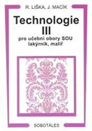 Technologie III pro učební obory SOU lakýrník, malíř - Kniha