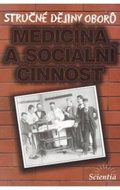 Stručné dějiny oborů - Medicína a sociální činnosti - Kniha