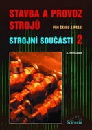 Stavba a provoz strojů - Strojní součásti 2 - Kniha