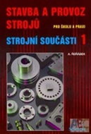 Stavba a provoz strojů - strojní součásti 1 - Kniha