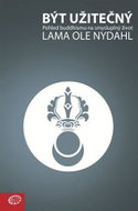 Být užitečný - Pohled buddhismu na smysluplný život - Kniha
