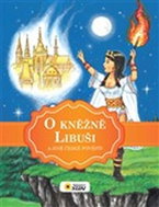 O kněžně Libuši a jiné české pověsti - Kniha