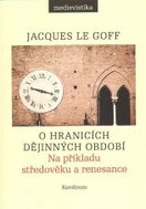 O hranicích dějinných období - Na příkladu středověku a renesance - Kniha