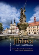 Jihlava město v srdci Vysočiny - Kniha