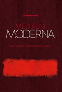 Mediální moderna - Studie k soudobým formám de-abstrakce a mediality - Kniha