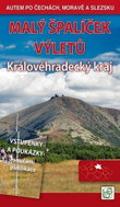 Malý špalíček výletů - Královéhradecký kraj - Autem po Čechách, Moravě a Slezsku - Kniha