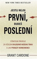 Jestli nejsi první, budeš poslední - Strategie prodeje za účelem ovládání vašeho trhu a jak porazit  - Kniha