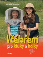 Včelaření pro kluky a holky - Kniha