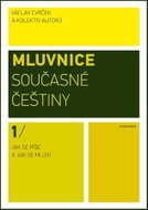 Mluvnice současné češtiny I - Jak se píše a jak se mluví - Kniha