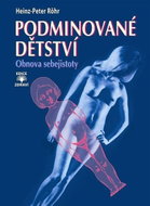 Podminované dětství - Obnova sebejistoty - Kniha