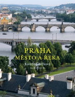 Praha - Město a řeka - Kniha