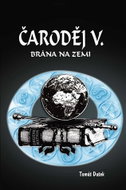 Čaroděj V. - Brána na Zemi - Kniha