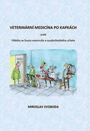 Veterinární medicína po kapkách aneb Příběhy ze života veterináře a vysokoškolského učitele - Kniha