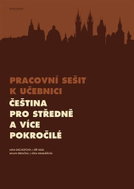 Čeština pro středně a více pokročilé - Pracovní sešit k učebnici - Kniha