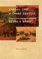 Květen 1945 v České Skalici - Bitva o město - Kniha