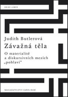 Závažná těla - O materialitě a diskursivních mezích pohlaví - Kniha