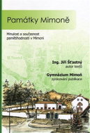Památky Mimoně - Minulost a současnost pamětihodností v Mimoni - Kniha