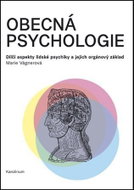 Obecná psychologie - Dílčí aspekty lidské psychiky a jejich orgánový základ - Kniha