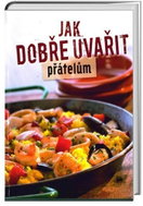 Jak dobře uvařit přátelům - Kniha