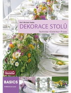 Dekorace stolů - Technika * Estetika * Praxe - Karl-Michael Haake