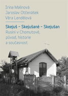 Skejuš * Skejušané * Skejušan - Rusíni v Chomutově, původ, historie a současnost + CD - Kniha