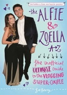 The Alfie and Zoella A-Z - The Unofficial Ultimate Guide to the Vlogging Super-Couple - Kniha