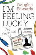 I´m Feeling Lucky - The Confessions of Google Employee Number 59 - Kniha